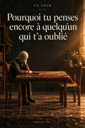 Couverture Pourquoi tu penses encore à quelqu'un qui t'a oublié, ebook PDF Ce Soir