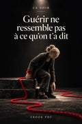 Couverture Guérir ne ressemble pas à ce qu'on t'a dit, ebook rupture amoureuse PDF Ce Soir